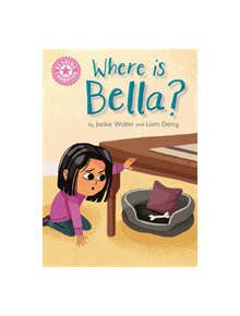 Reading Champion: Where is Bella? - 9781445166834