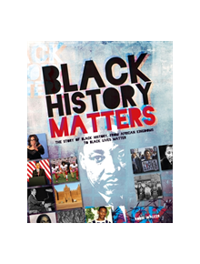 Black History Matters - 9781445166896