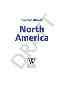 Wildlife Worlds: North America - 9781445167299