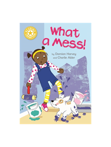 Reading Champion: What a Mess! - 9781445167923