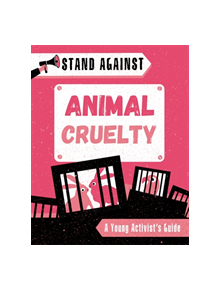 Stand Against: Animal Cruelty - 9781445168258