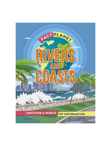 Fact Planet: Rivers and Coasts - 9781445169033