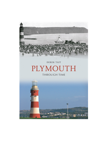 Plymouth Through Time - 9781445600796