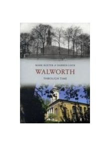 Walworth Through Time - 9781445601632