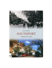 Southport Through Time - 9781445602752