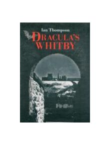 Dracula's Whitby - 9781445602882