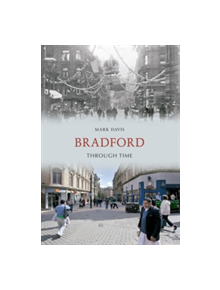 Bradford Through Time - 9781445603308