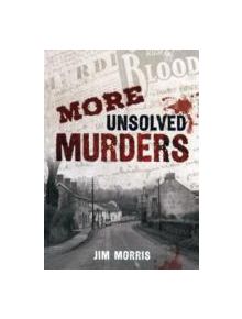 More Unsolved Murders - 9781445606897