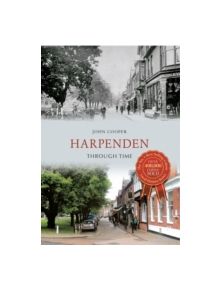 Harpenden Through Time - 9781445607283