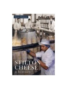 Stilton Cheese A History - 9781445607634