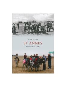 St Annes Through Time - 9781445608938