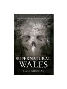 Supernatural Wales - 9781445611518