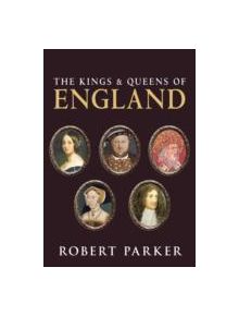 The Kings and Queens of England - 9781445614977