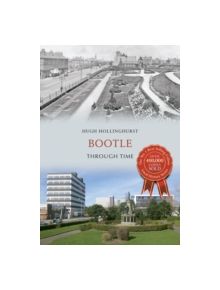 Bootle Through Time - 9781445615110