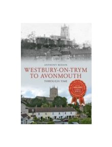 Westbury on Trym to Avonmouth Through Time - 9781445615363