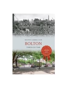 Bolton Through Time - 9781445618517