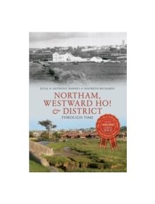 Northam, Westward Ho! & District Through Time - 9781445618821