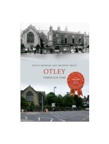 Otley Through Time - 9781445618951