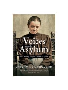 Voices from the Asylum - 9781445621739