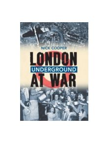 London Underground at War - 9781445622019