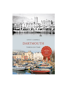 Dartmouth Through Time - 9781445633473