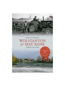 Wolstanton & May Bank Through Time - 9781445633640