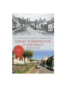 Great Torrington & District Through Time - 9781445634173