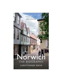 Norwich The Biography - 9781445634609