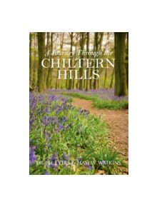 A Journey Through the Chiltern Hills - 9781445636245