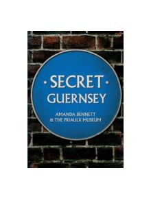 Secret Guernsey - 9781445643199