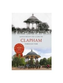 Clapham Through Time - 9781445648040