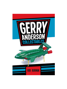 Gerry Anderson Collectables - 9781445648729