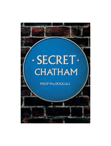 Secret Chatham - 9781445654904