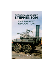 George and Robert Stephenson - 9781445655215