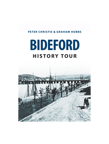 Bideford History Tour - 9781445656991