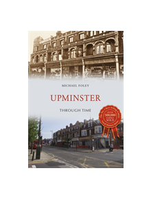 Upminster Through Time - 9781445659954