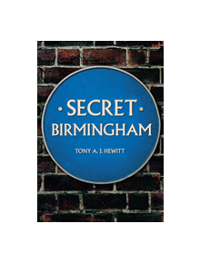 Secret Birmingham - 9781445662763