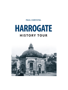 Harrogate History Tour - 9781445666082