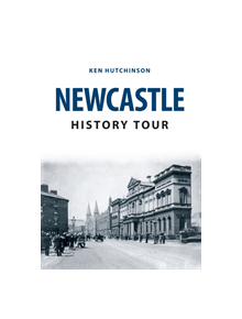 Newcastle History Tour - 9781445666747