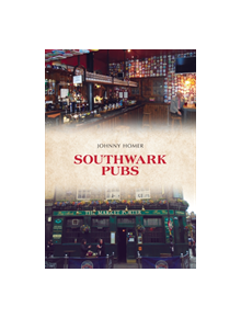 Southwark Pubs - 9781445668185