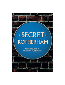 Secret Rotherham - 9781445668581