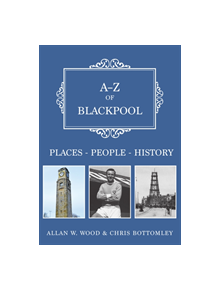 A-Z of Blackpool - 9781445668628