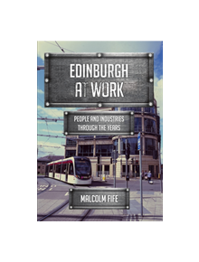 Edinburgh at Work - 9781445670669