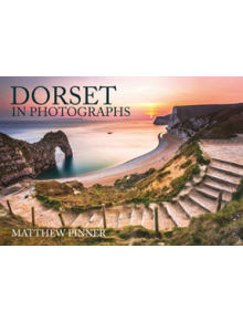 Dorset in Photographs - 9781445676920