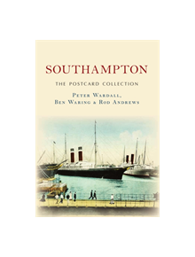 Southampton The Postcard Collection - 9781445677576