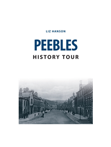 Peebles History Tour - 9781445678115