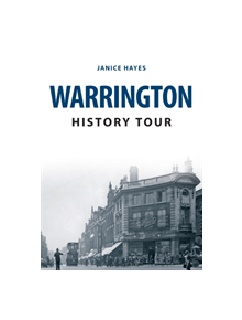 Warrington History Tour - 9781445679334