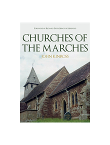 Churches of the Marches - 9781445679976