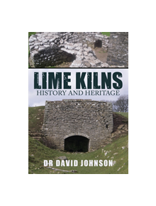 Lime Kilns - 9781445680590