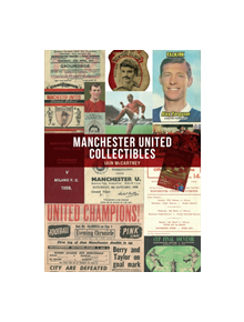 Manchester United Collectibles - 9781445680958